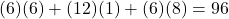 (6)(6) + (12)(1) + (6)(8) = 96