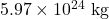 5.97 \times 10^{24}~\textrm{kg}