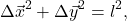 $$\Delta\vec{x}^2 + \Delta\vec{y}^2 = l^2,$$