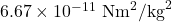 6.67 \times 10^{-11}~\textrm{Nm}^2\textrm{/kg}^2