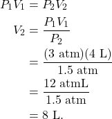 \begin{align*} P_1V_1 &= P_2V_2\\ V_2 &= \frac{P_1V_1}{P_2}\\ &= \frac{(3~\textrm{atm})(4~\textrm{L})}{1.5~\textrm{atm}}\\ &= \frac{12~\textrm{atmL}}{1.5~\textrm{atm}}\\ &= 8~\textrm{L}. \end{align*}