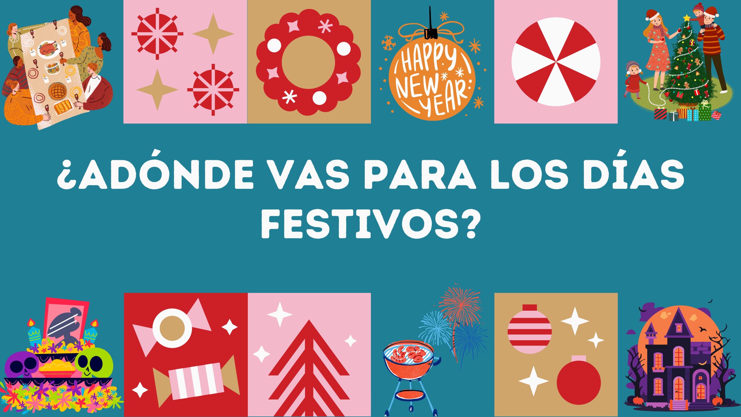 A decorative slide with holiday imagery and the question- ¿Adónde vas para los días festivos?